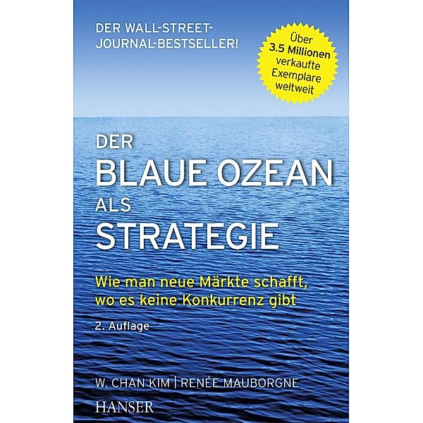 Der Blaue Ozean als Strategie, m. 1 Buch, m. 1 E-Book, W. Chan Kim, Renée Mauborgne