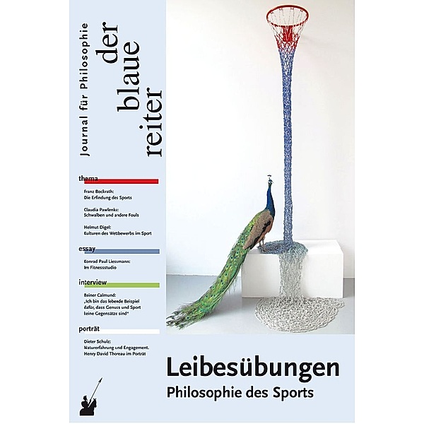 Der Blaue Reiter. Journal für Philosophie / Leibesübungen, Konrad Paul Liessmann, Helmut Digel, Gunter Gebauer