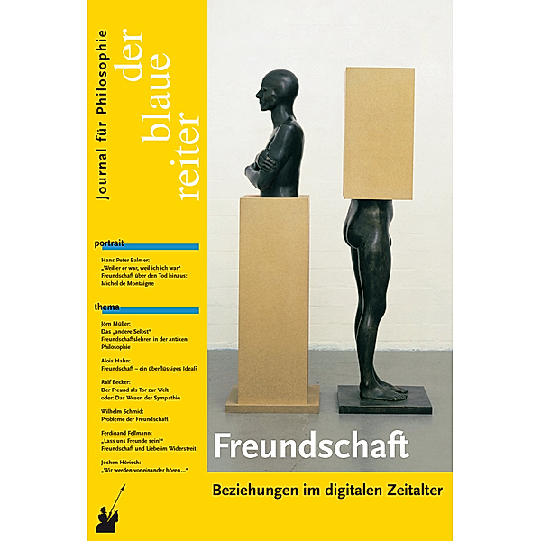 Der Blaue Reiter. Journal für Philosophie / BD 32 / Der Blaue Reiter. Journal für Philosophie / Freundschaft, Wilhelm Schmid, Jochen Hörisch, Friedrich Dieckmann
