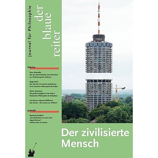 Der Blaue Reiter. Journal für Philosophie / Der zivilisierte Mensch, Peter Sloterdijk, Birgit Recki, Konrad Paul Liessmann