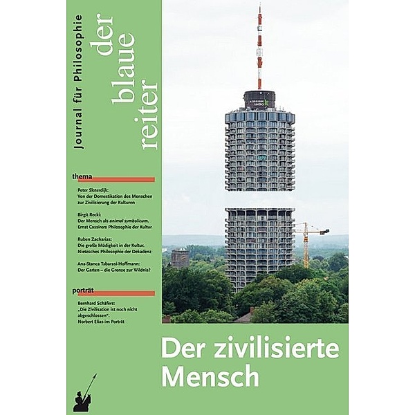 Der Blaue Reiter. Journal für Philosophie / Der zivilisierte Mensch, Peter Sloterdijk, Birgit Recki, Konrad Paul Liessmann