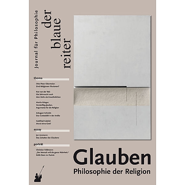 Der Blaue Reiter. Journal für Philosophie / Glauben, Jan Assmann, Wolfgang Detel, Christian Feldmann