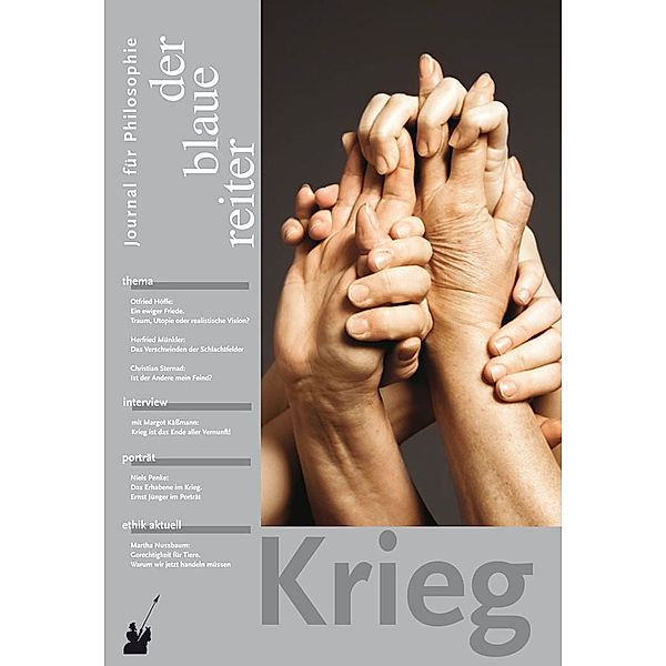 Der Blaue Reiter. Journal für Philosophie / Krieg, Otfried Höffe, Martha C. Nussbaum, Margot Käßmann