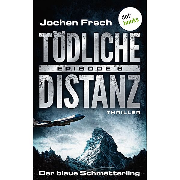 Der blaue Schmetterling / Tödliche Distanz Bd.6, Jochen Frech