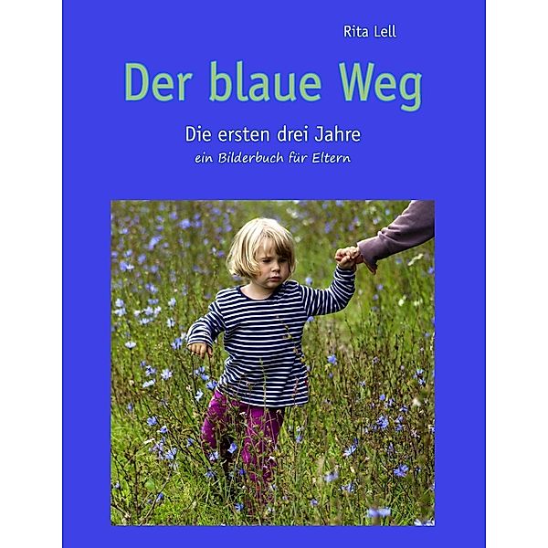 Der blaue Weg, Rita Lell