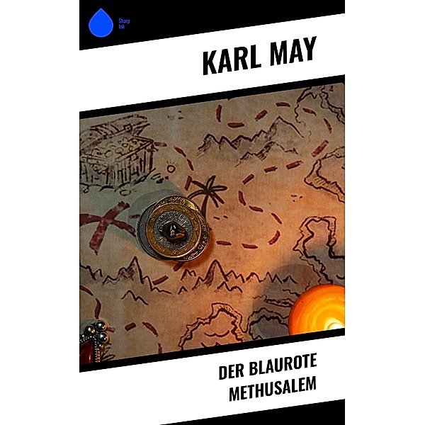 Der blaurote Methusalem, Karl May