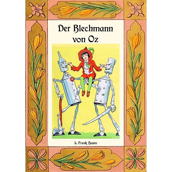 Der Blechmann von Oz - Die Oz-Bücher Band 12, L. Frank Baum