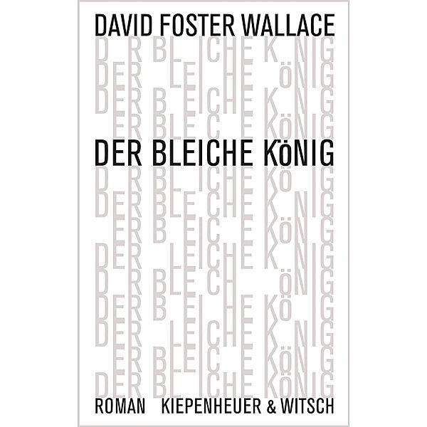 Der bleiche König, David Foster Wallace