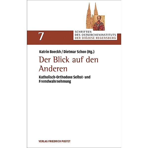 Der Blick auf den Anderen / Schriften des Ostkircheninstituts der Diözese Regensburg Bd.7
