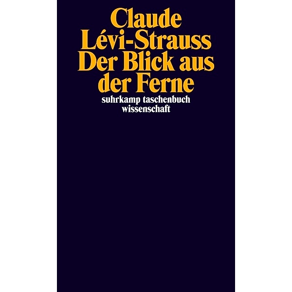 Der Blick aus der Ferne, Claude Lévi-Strauss