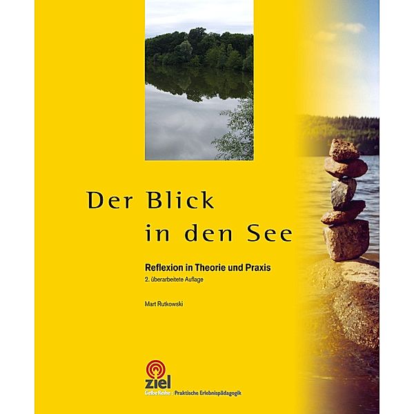 Der Blick in den See / Praktische Erlebnispädagogik, Mart Rutkowski