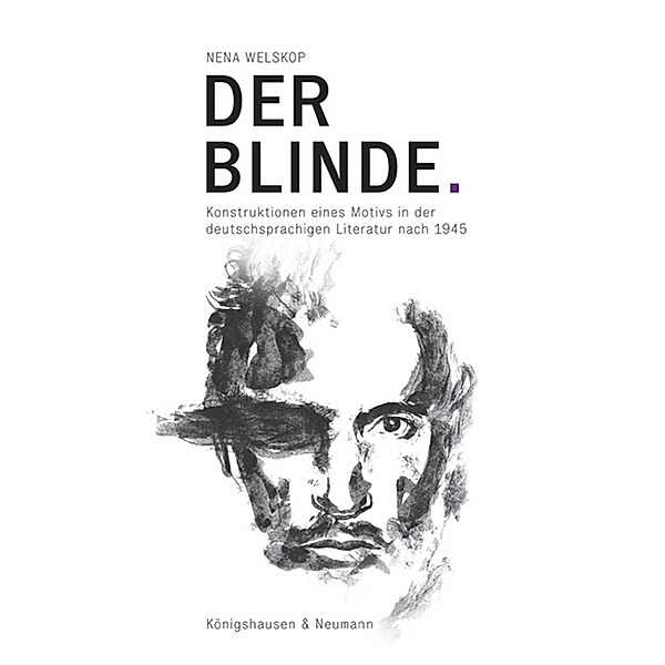 Der Blinde., Nena Welskop