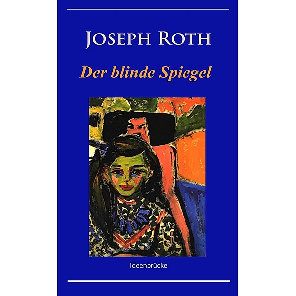 Der blinde Spiegel, Joseph Roth
