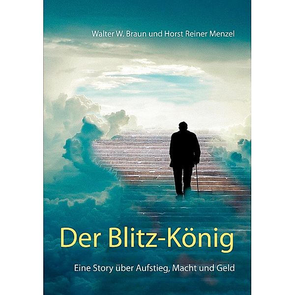 Der Blitz-König, Walter W. Braun, Horst Reiner Menzel