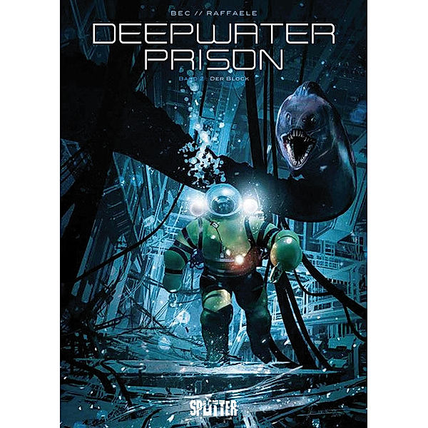 Der Block / Deepwater Prison Bd.2, Christophe Bec, Stefano Raffaele