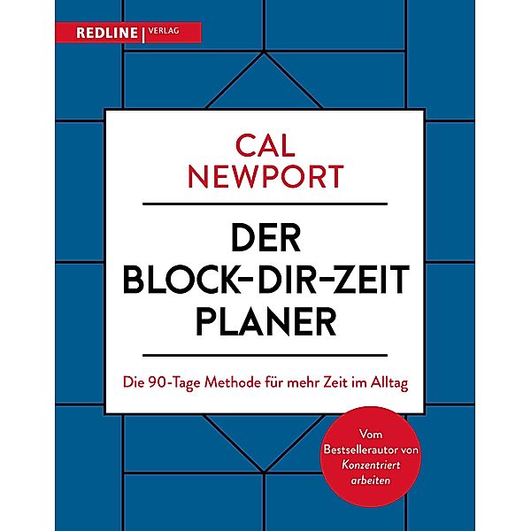 Der Block-dir-Zeit-Planer, Cal Newport