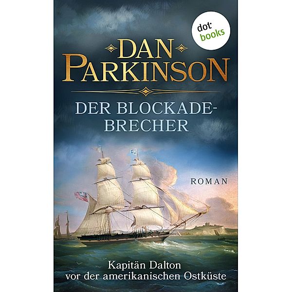 Der Blockadebrecher / Kapitän Dalton Bd.3, Dan Parkinson