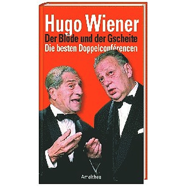 Der Blöde und der Gscheite, Hugo Wiener