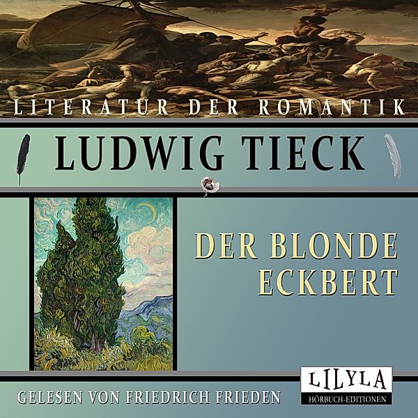 Der blonde Eckbert, Ludwig Tieck