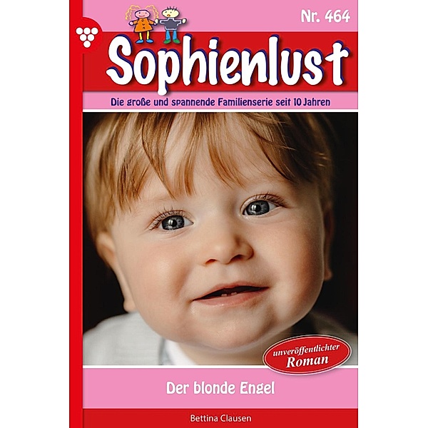 Der blonde Engel / Sophienlust Bd.464, Bettina Clausen