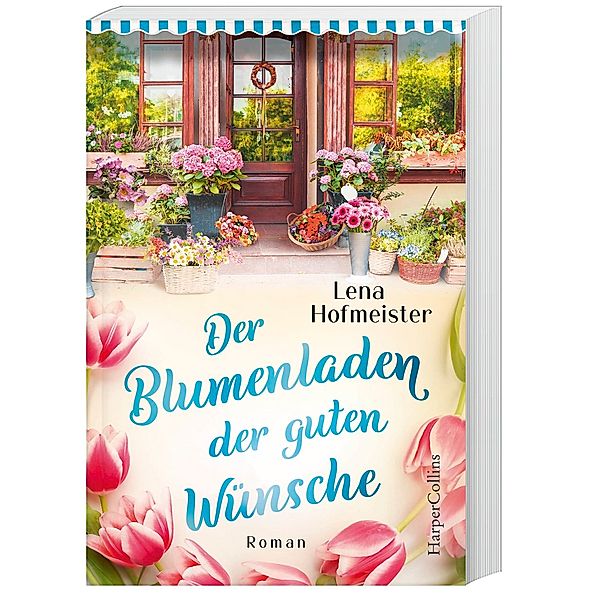 Der Blumenladen der guten Wünsche, Lena Hofmeister