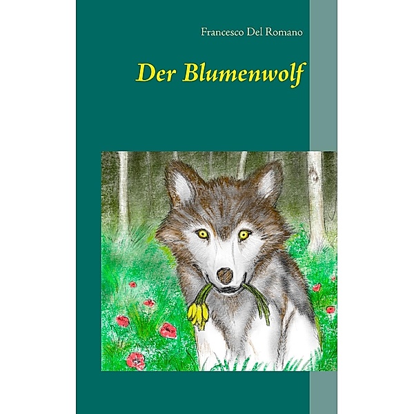 Der Blumenwolf, Francesco Del Romano
