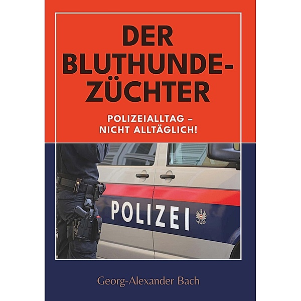 Der Bluthundezüchter / Buchschmiede von Dataform Media GmbH, Georg-Alexander Bach