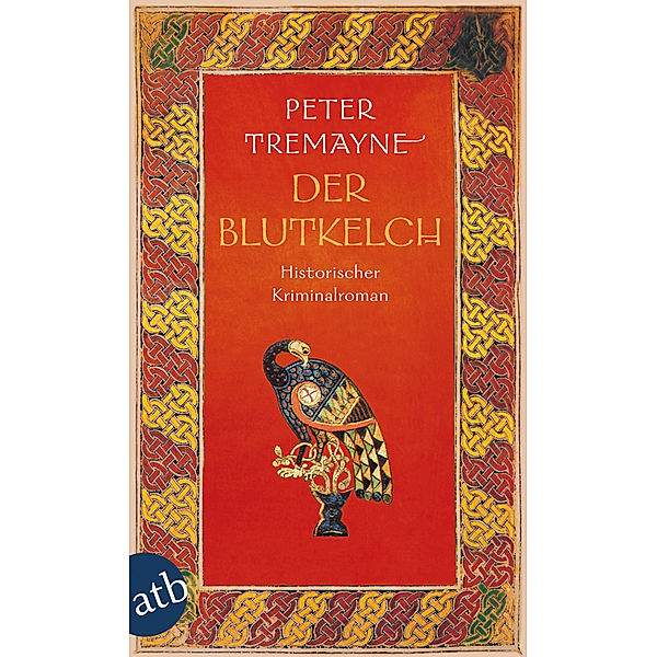 Der Blutkelch / Ein Fall für Schwester Fidelma Bd.22, Peter Tremayne