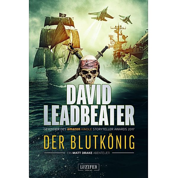 DER BLUTKÖNIG (Matt Drake Abenteuer 2) / Matt Drake Bd.2, David Leadbeater