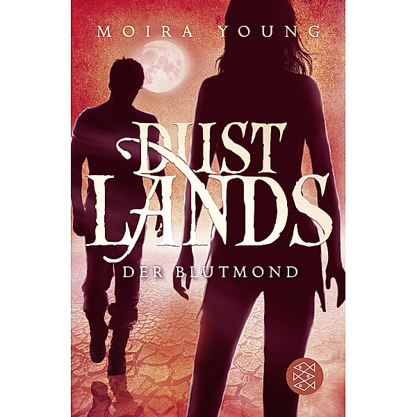 Der Blutmond / Dustlands Bd.3, Moira Young
