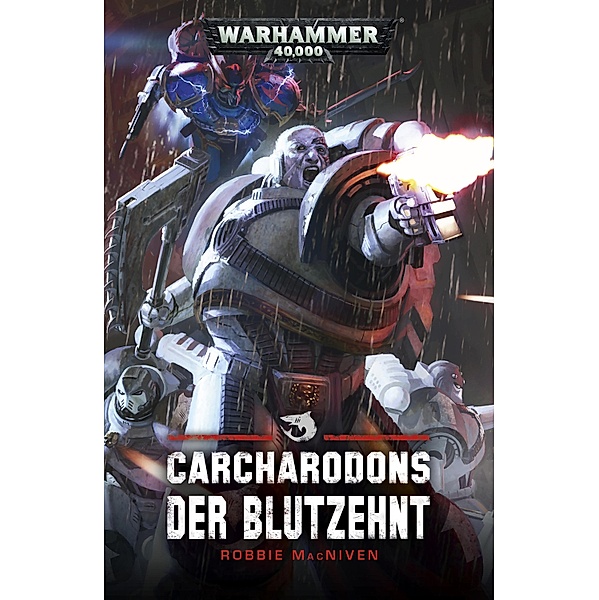 Der Blutzehnt / Warhammer 40,000: Carcharodons Bd.1, Robbie MacNiven