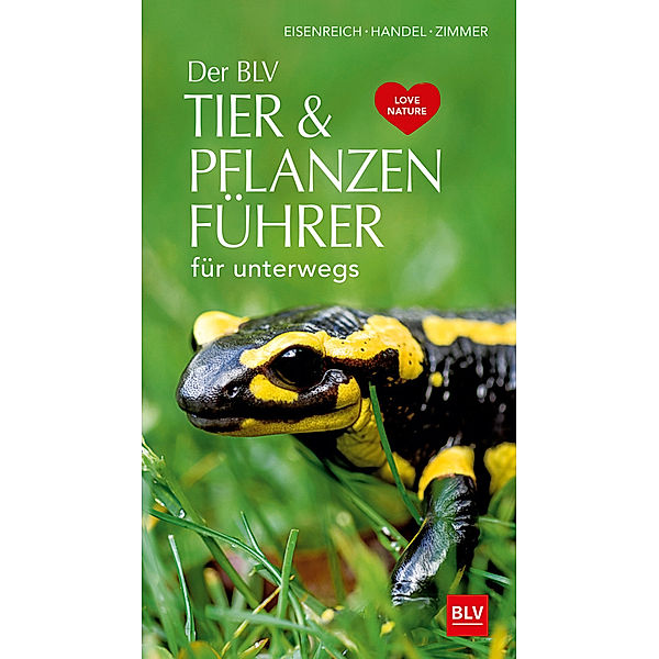 Der BLV Tier & Pflanzenführer für unterwegs, Wilhelm Eisenreich, Alfred Handel, Ute E. Zimmer