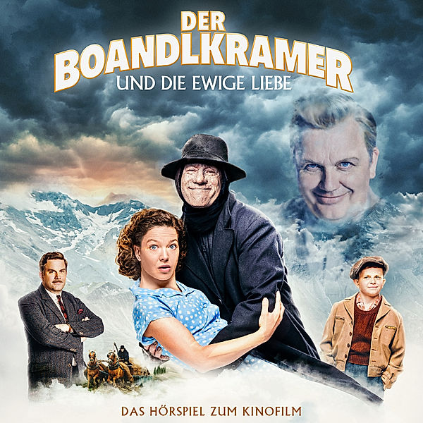 Der Boandlkramer und die ewige Liebe - Der Boandlkramer und die ewige Liebe - Hörspiel zum Kinofilm