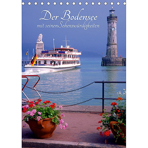 Der Bodensee mit seinen Sehenswürdigkeiten (Tischkalender 2019 DIN A5 hoch), Lothar Reupert