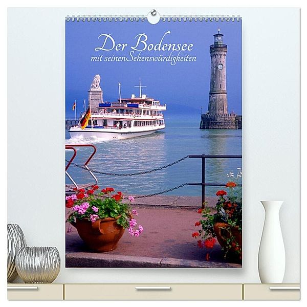 Der Bodensee mit seinen Sehenswürdigkeiten (hochwertiger Premium Wandkalender 2024 DIN A2 hoch), Kunstdruck in Hochglanz, lothar reupert