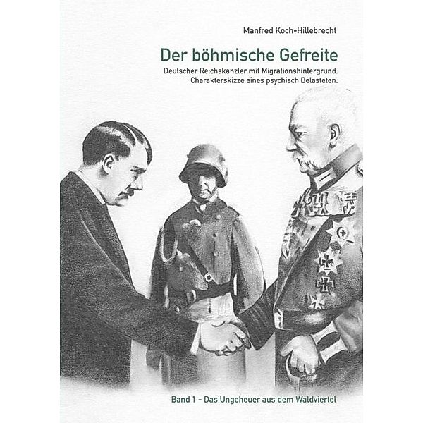 Der böhmische Gefreite, Manfred Koch-Hillebrecht