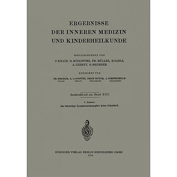 Der bösartige Symptomenkomplex beim Scharlach / Ergebnisse der Inneren Medizin und Kinderheilkunde, Leo Langstein, Erich Meyer, A. Schittenhelm, Th Burgsch