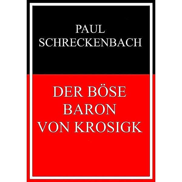 Der böse Baron von Krosigk, Paul Schreckenbach
