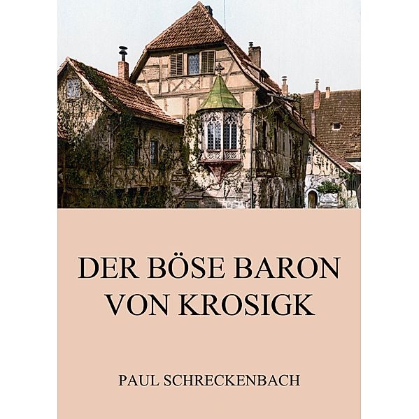 Der böse Baron von Krosigk, Paul Schreckenbach