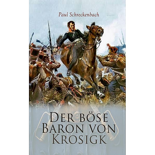 Der böse Baron von Krosigk, Paul Schreckenbach