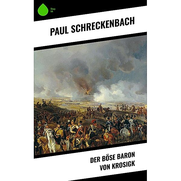 Der böse Baron von Krosigk, Paul Schreckenbach