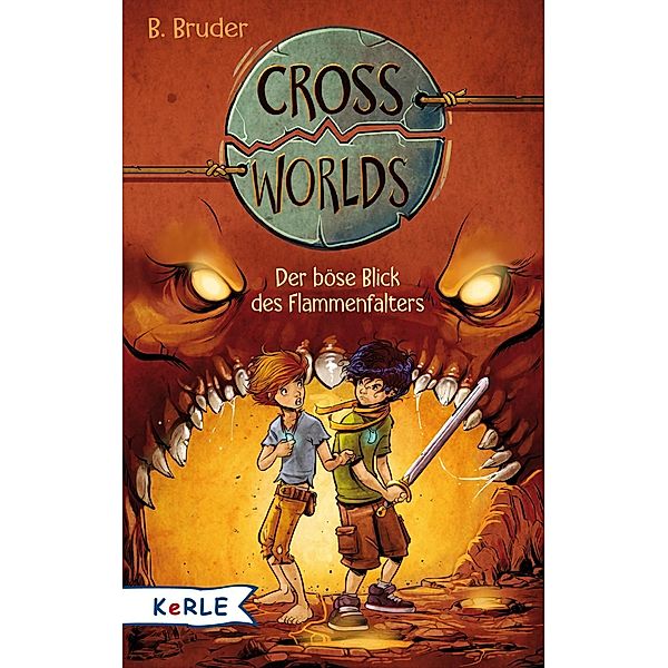 Der böse Blick des Flammenfalters / Cross Worlds Bd.2, B. Bruder