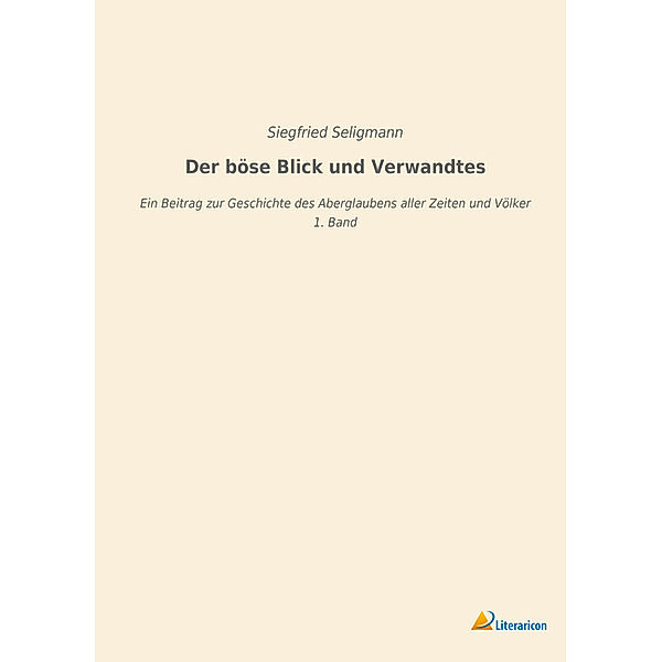 Der böse Blick und Verwandtes, Siegfried Seligmann