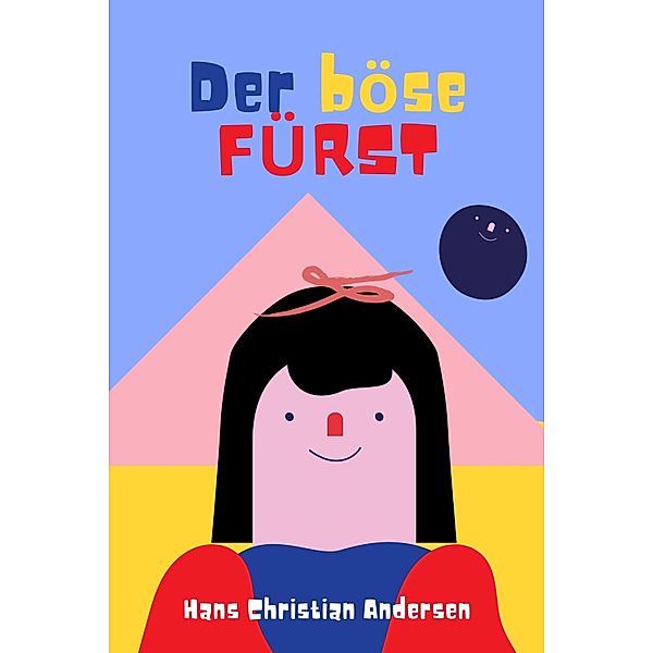 Der böse Fürst, Hans Christian Andersen