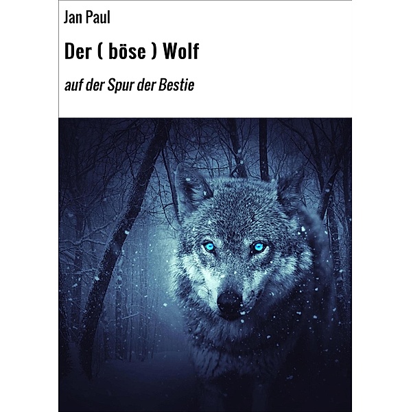 Der ( böse ) Wolf, Jan Paul
