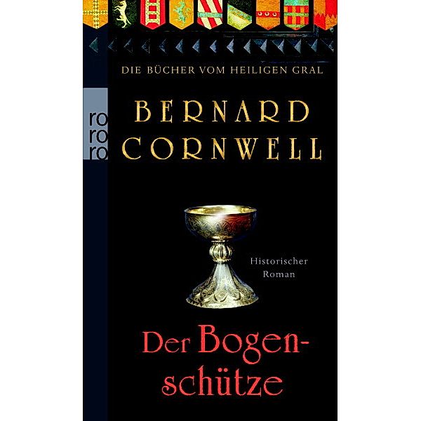 Der Bogenschütze / Die Bücher vom Heiligen Gral Bd.1, Bernard Cornwell