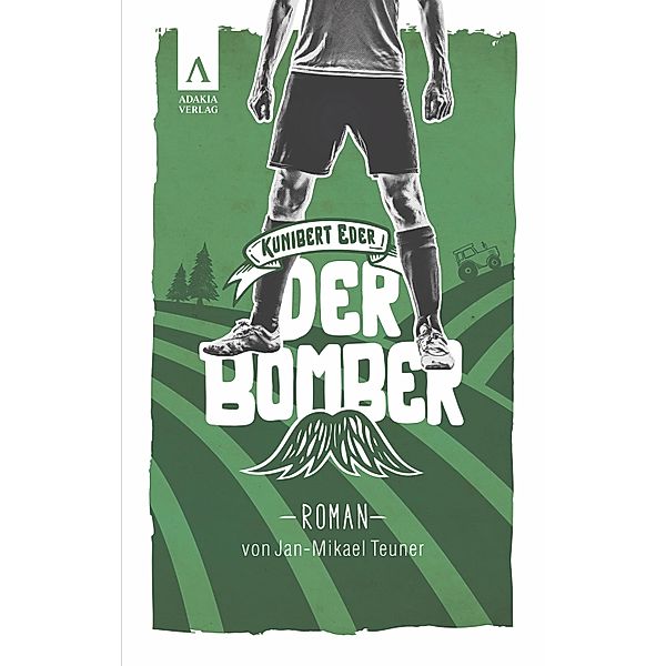 Der Bomber (Kunibert Eder löst keinen Fall auf jeden Fall 1), Jan-Mikael Teuner