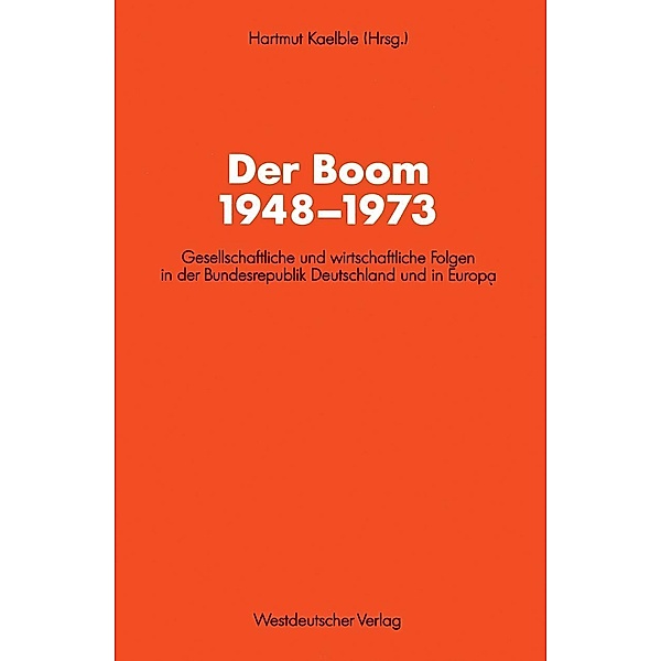 Der Boom 1948-1973 / Schriften des Zentralinstituts für sozialwiss. Forschung der FU Berlin Bd.64