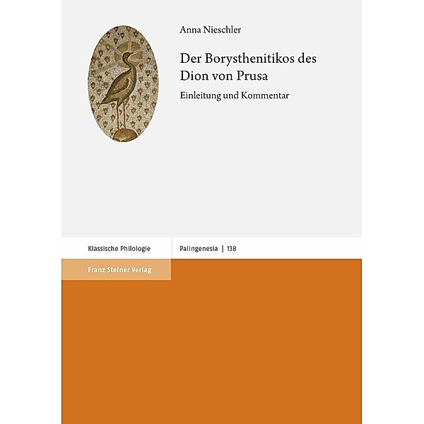 Der Borysthenitikos des Dion von Prusa, Anna Nieschler