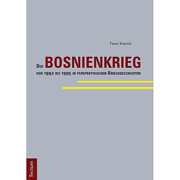 Der Bosnienkrieg von 1992 bis 1995 in perspektivischen Kriegsgeschichten, Tanja Vukovic